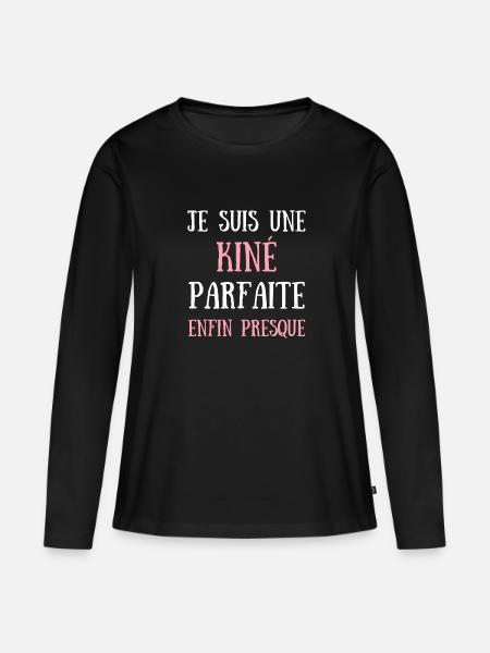 kiné parfaite humour kinésithérapeute femme cadeau - T-shirt manches longues Premium bio Femme - noir