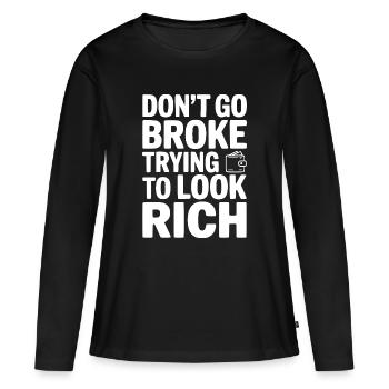 Ne fauche pas en essayant de paraître riche - T-shirt manches longues Premium bio Femme - noir - Devant - Julia (174cm)