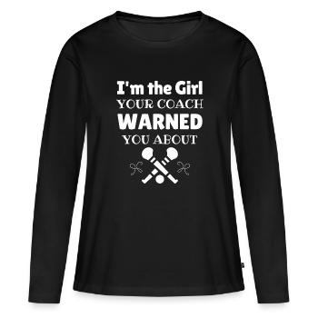 Camogie: Ich bin das Mädchen, vor dem dein Trainer dich gewarnt hat. - Frauen Premium Bio Langarmshirt - Schwarz - Vorne - Julia (174cm)