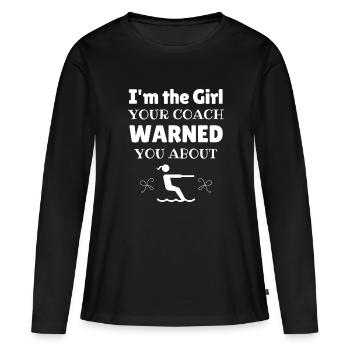 Waterskiing: The girl your coach warned you about - Women's Premium Organic Long Sleeve Shirt - black - Front - Julia (174cm)