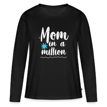 Mom in a million - Women's Premium Organic Long Sleeve Shirt - black - Front - Julia (174cm)