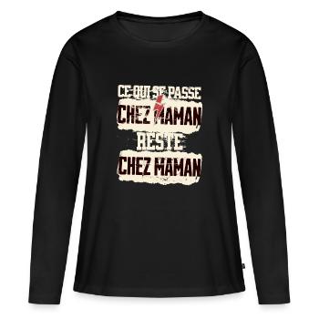 Ce qui se passe chez maman reste chez maman !! - T-shirt manches longues Premium bio Femme - noir - Devant - Julia (174cm)
