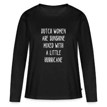 Dutch Women Are Sunshine Mixed With A Hurricane - Frauen Premium Bio Langarmshirt - Schwarz - Vorne - Julia (174cm)