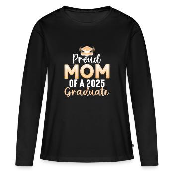 Proud Mom Of A 2025 Graduate - Women's Premium Organic Long Sleeve Shirt - black - Front - Julia (174cm)