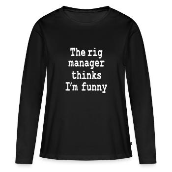 Lustiger Ölfeldarbeiter Zitat Rig Manager - Frauen Premium Bio Langarmshirt - Schwarz - Vorne - Julia (174cm)