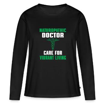 Great saying of naturopathic doctor - Women's Premium Organic Long Sleeve Shirt - black - Front - Julia (174cm)