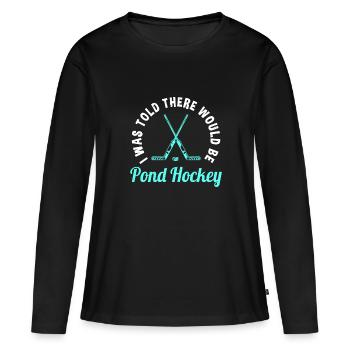 Drôle de dicton de hockey sur étang - T-shirt manches longues Premium bio Femme - noir - Devant - Julia (174cm)