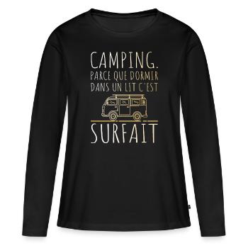 Le Lit C'est Surfait Humour Camping - T-shirt manches longues Premium bio Femme - noir - Devant - Julia (174cm)