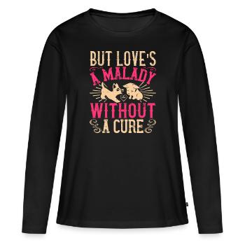 Aber Liebe ist eine Krankheit ohne Heilung - Frauen Premium Bio Langarmshirt - Schwarz - Vorne - Julia (174cm)