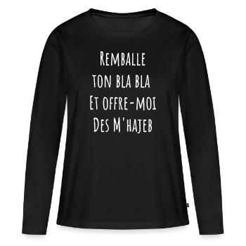 remballe tes bla bla et offre moi des m'hajeb - T-shirt manches longues Premium bio Femme - noir - Devant - Julia (174cm)