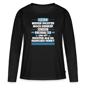 Weder Dichter noch Denker, sondern Weder Dichter n - Frauen Premium Bio Langarmshirt - Schwarz - Vorne - Julia (174cm)