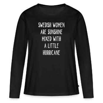 Swedish Women Are Sunshine Mixed With A Hurricane - Frauen Premium Bio Langarmshirt - Schwarz - Vorne - Julia (174cm)