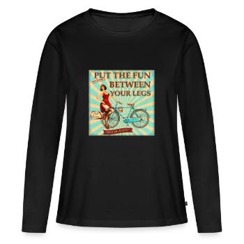 Fahrrad - Put the fun between your legs - Frauen Premium Bio Langarmshirt - Schwarz - Vorne - Julia (174cm)