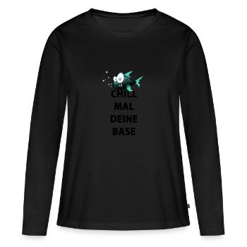 Chill mal deine Base - Frauen Premium Bio Langarmshirt - Schwarz - Vorne - Julia (174cm)