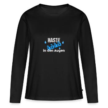 Lustiger Spruch Geschenk Heulsuse Pipi im Auge - Frauen Premium Bio Langarmshirt - Schwarz - Vorne - Julia (174cm)