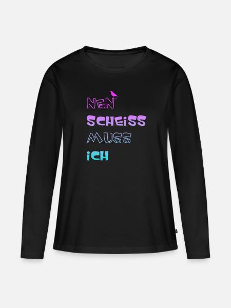 Nen scheiss muss ich - Frauen Premium Bio Langarmshirt - Schwarz