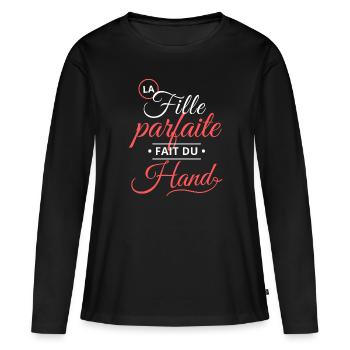 Handballeuse - La fille parfaite fait du hand - T-shirt manches longues Premium bio Femme - noir - Devant - Julia (174cm)