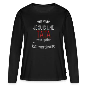 Tata avec option Emmerdeuse - T-shirt manches longues Premium bio Femme - noir - Devant - Julia (174cm)