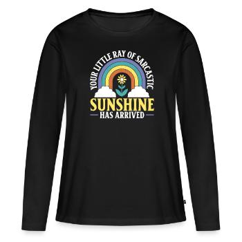 Ihr Kleiner Sarkastischer Sonnenstrahl Ist Da. - Frauen Premium Bio Langarmshirt - Schwarz - Vorne - Julia (174cm)