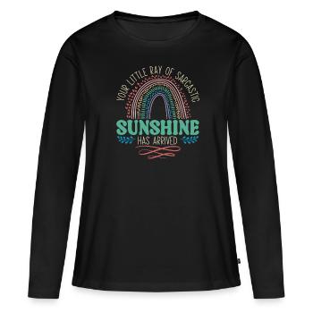 Ihr Kleiner Sarkastischer Sonnenstrahl Ist Da - Frauen Premium Bio Langarmshirt - Schwarz - Vorne - Julia (174cm)