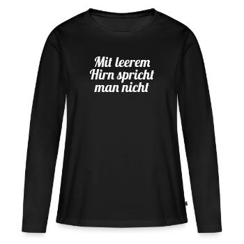 Mit leerem Hirn - Frauen Premium Bio Langarmshirt - Schwarz - Vorne - Julia (174cm)