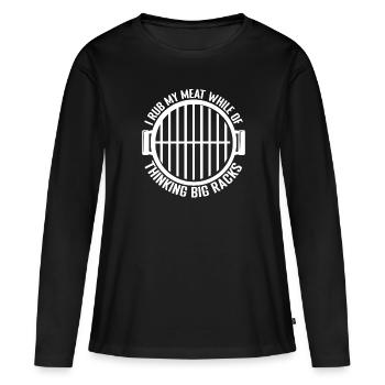 Ich Reibe Mein Fleisch - Lustiger Grill Spruch - Frauen Premium Bio Langarmshirt - Schwarz - Vorne - Julia (174cm)