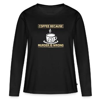 Café parce que le meurtrier a tort - T-shirt manches longues Premium bio Femme - noir - Devant - Julia (174cm)