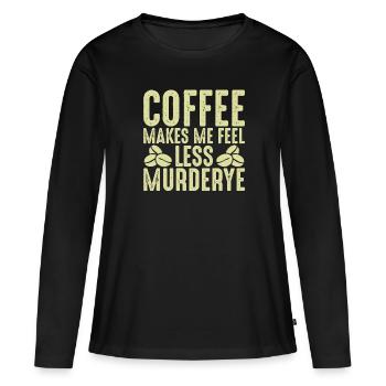 Le café me fait me sentir moins meurtrier - café - T-shirt manches longues Premium bio Femme - noir - Devant - Julia (174cm)