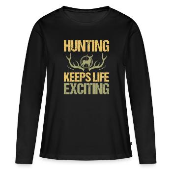 Hunting keeps life exciting - Women's Premium Organic Long Sleeve Shirt - black - Front - Julia (174cm)
