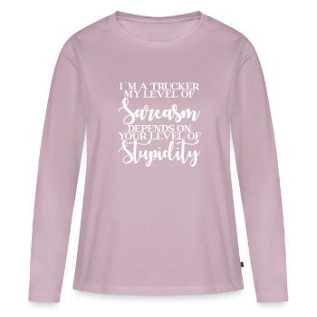 I am a trucker my level of sarcasm - Women's Premium Organic Long Sleeve Shirt - dusky pink - Front - Julia (174cm)