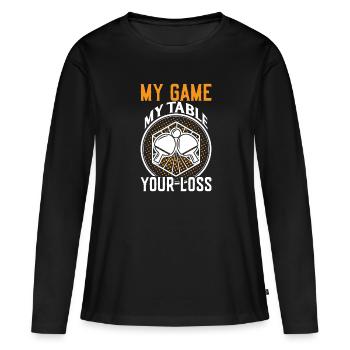 Mein Spiel Mein Tisch Ihr Verlust - Frauen Premium Bio Langarmshirt - Schwarz - Vorne - Julia (174cm)