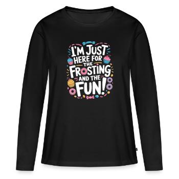 Je suis juste ici pour le glaçage et le plaisir ! - T-shirt manches longues Premium bio Femme - noir - Devant - Julia (174cm)