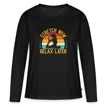 Yoga Stretch Now Relax Later Funny Yoga - Frauen Premium Bio Langarmshirt - Schwarz - Vorne - Julia (174cm)