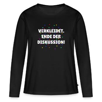 Verkleidet Ende der Diskussion Kostüm Karneval - Frauen Premium Bio Langarmshirt - Schwarz - Vorne - Julia (174cm)