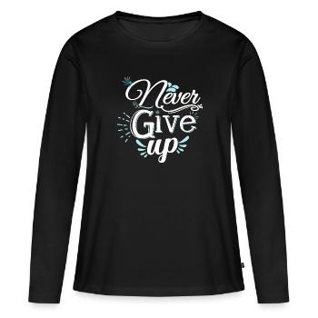 Never Give Up 💎 Stylish & Motivational Spruch - Frauen Premium Bio Langarmshirt - Schwarz - Vorne - Julia (174cm)