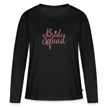 Bride Squad, Braut Mädels, JGA, Party - Frauen Premium Bio Langarmshirt - Schwarz - Vorne - Julia (174cm)