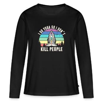 Je fais du yoga pour ne pas tuer les gens - T-shirt manches longues Premium bio Femme - noir - Devant - Julia (174cm)