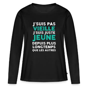 Je Suis Pas Vieille Citation Maman Mamie - T-shirt manches longues Premium bio Femme - noir - Devant - Julia (174cm)