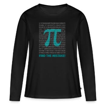 Pi Finde den Fehler 3.14 - Mathe Genie - Zahl Nerd - Frauen Premium Bio Langarmshirt - Schwarz - Vorne - Julia (174cm)