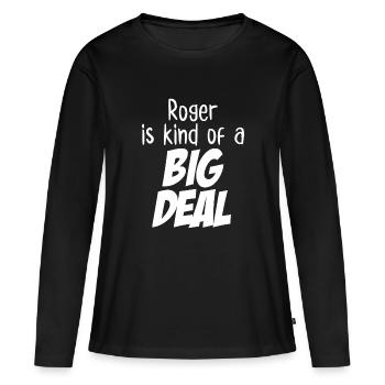 Roger est un peu un gros problème - T-shirt manches longues Premium bio Femme - noir - Devant - Julia (174cm)