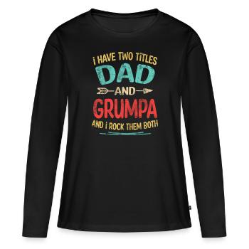 J’ai deux titres Papa et Grumpa Je les rock tous les deux - T-shirt manches longues Premium bio Femme - noir - Devant - Julia (174cm)