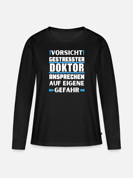 Gestresster Doktor nicht ansprechen! - Frauen Premium Bio Langarmshirt - Schwarz