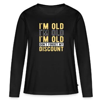 Pension de retraité drôle N’oubliez pas ma réduction - T-shirt manches longues Premium bio Femme - noir - Devant - Julia (174cm)