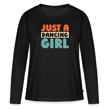 Danseuse Danseuse Juste Une Fille Qui Danse - T-shirt manches longues Premium bio Femme - noir - Devant - Julia (174cm)