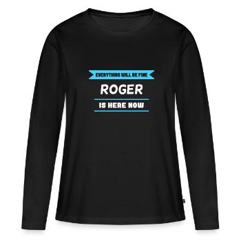 Roger Name Saying für stolze Rogers - Frauen Premium Bio Langarmshirt - Schwarz - Vorne - Julia (174cm)