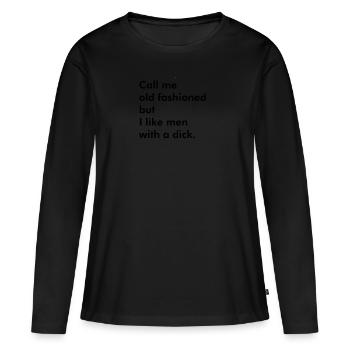 Appelez-moi à l'ancienne, mais je vous aime avec une bite. - T-shirt manches longues Premium bio Femme - noir - Devant - Julia (174cm)
