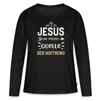 Jesus ist meine Quelle der Hoffnung - Frauen Premium Bio Langarmshirt - Schwarz - Vorne - Julia (174cm)