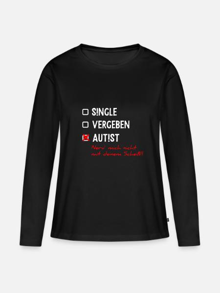 Single Vergeben Autist Asperger Syndrom Geschenk - Frauen Premium Bio Langarmshirt - Schwarz