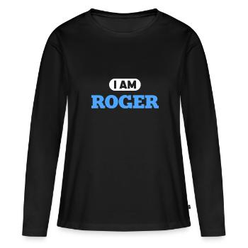 Roger Name Saying für stolze Rogers - Frauen Premium Bio Langarmshirt - Schwarz - Vorne - Julia (174cm)