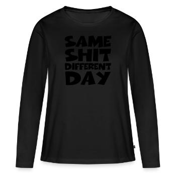 Same Shit Different Day - T-shirt manches longues Premium bio Femme - noir - Devant - Julia (174cm)